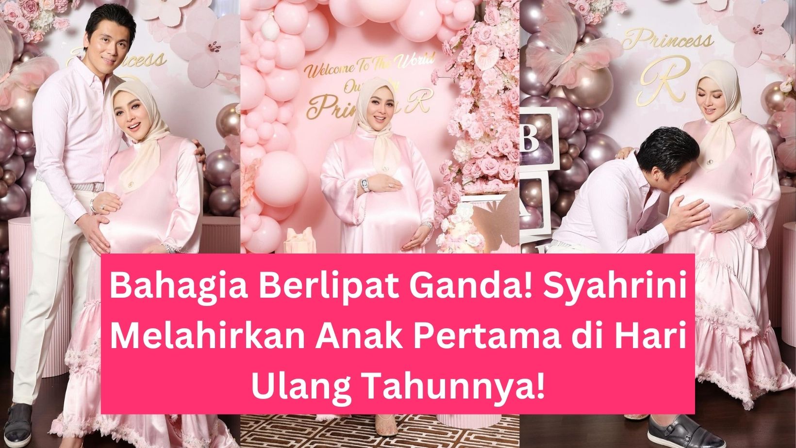 Bahagia Berlipat Ganda! Syahrini Melahirkan Anak Pertama di Hari Ulang Tahunnya!